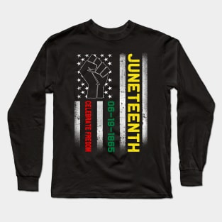 Juneteenth Celebrates Freedom Black African American Juneteenth Ancestors Black African American Flag Pride Long Sleeve T-Shirt